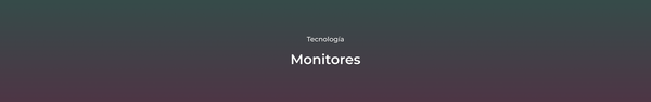 Monitores